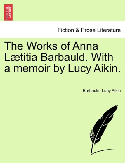 The Works of Anna L Titia Barbauld. with a Memoir by Lucy Aikin. by Barbauld - Paperback