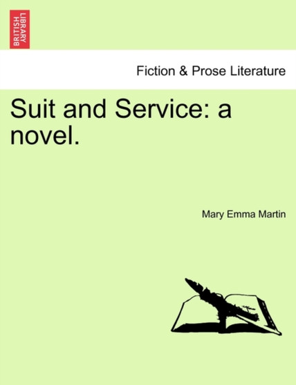 Suit and Service : A Novel. by Mary Emma Martin - Paperback