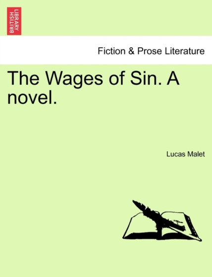The Wages of Sin. a Novel. by Lucas Malet - Paperback