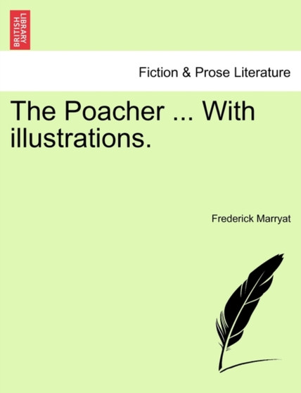 The Poacher ... with Illustrations. by Captain Frederick Marryat - Paperback