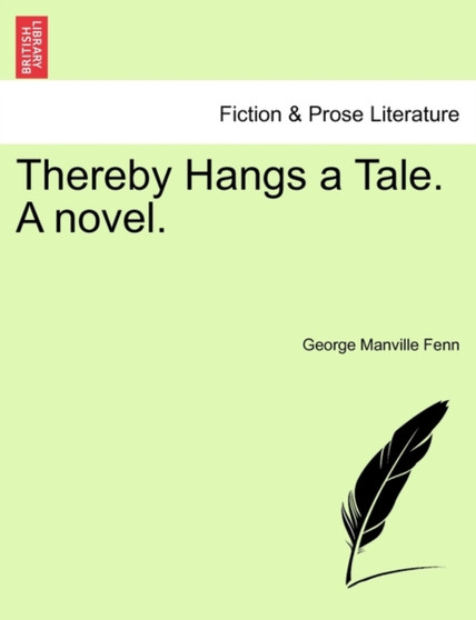 Thereby Hangs a Tale. a Novel. by George Manville Fenn - Paperback