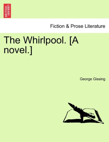 The Whirlpool. [A Novel.] by George Gissing - Paperback