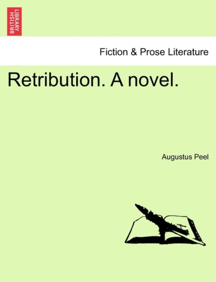 Retribution. a Novel. by Augustus Peel - Paperback