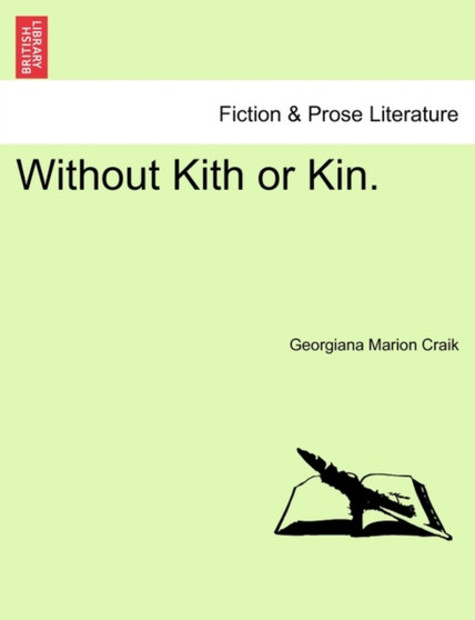 Without Kith or Kin. Vol. II. by Georgiana Marion Craik - Paperback