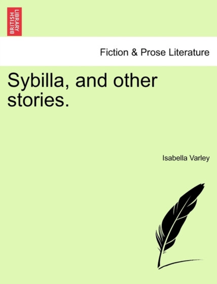 Sybilla, and Other Stories. by Isabella Varley - Paperback