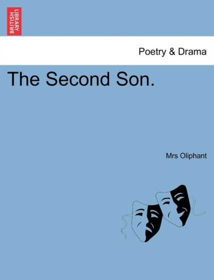 The Second Son. by Margaret Wilson Oliphant - Paperback