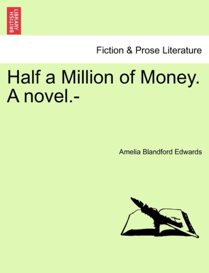 Half a Million of Money. a Novel.- by Amelia Blandford Edwards - Paperback