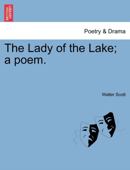 The Lady of the Lake; A Poem. Canto I. Second Edition by Sir Walter Scott - Paperback