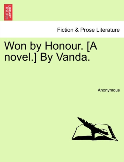 Won by Honour. [A Novel.] by Vanda. by Anonymous - Paperback