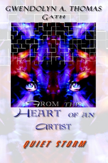 From the Heart of an Artist : Quiet Storm by Gath - Paperback