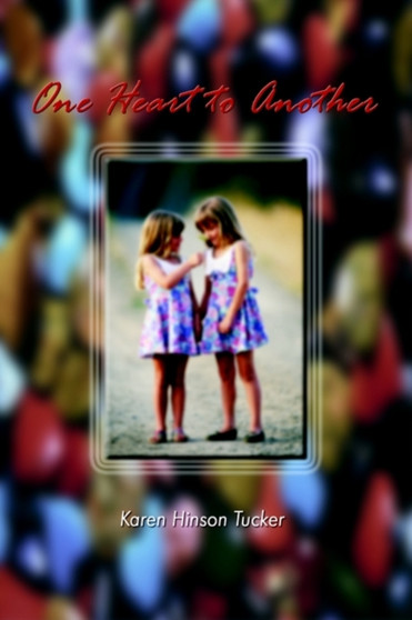 One Heart to Another by Karen Hinson Tucker - Paperback