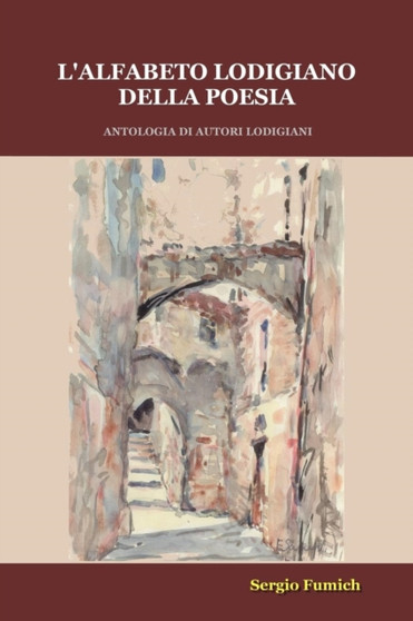 L'alfabeto Lodigiano Della Poesia by Sergio Fumich - Paperback