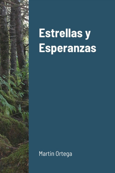 Estrellas y Esperanzas by Martin Ortega - Paperback