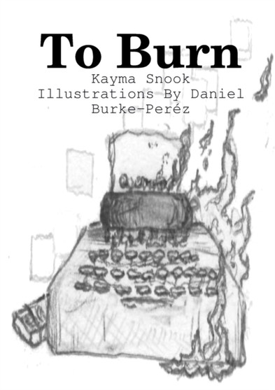 To Burn by Kayma Snook - Paperback