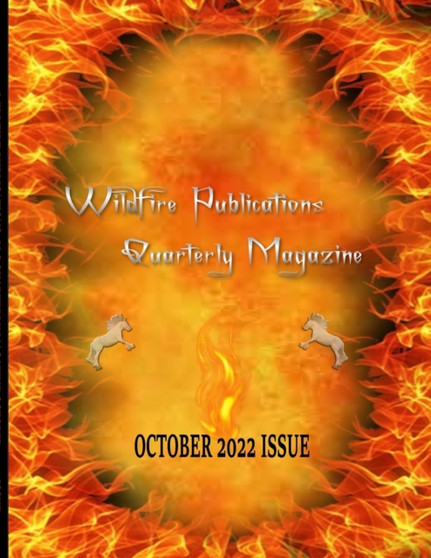 Wildfire Publications, LLC Quarterly Magazine October 2022 Issue by Susan Joyner-Stumpf - Paperback