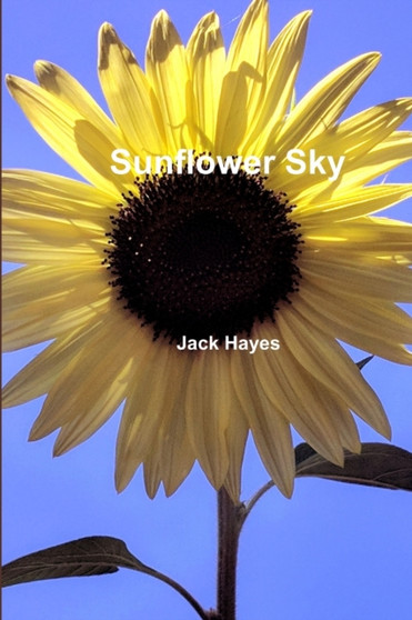 Sunflower Sky by Jack Hayes - Paperback