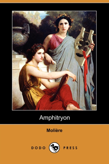 Amphitryon (Dodo Press) by Moliere - Paperback