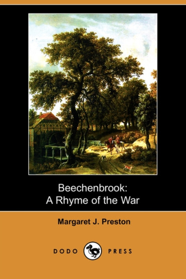 Beechenbrook : A Rhyme of the War (Dodo Press) by Margaret J Preston - Paperback