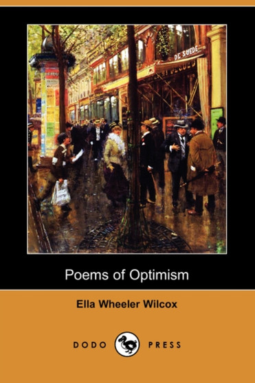 Poems of Optimism (Dodo Press) by Ella Wheeler Wilcox - Paperback