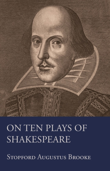 On Ten Plays Of Shakespeare by Stopford Augustus Brooke - Paperback