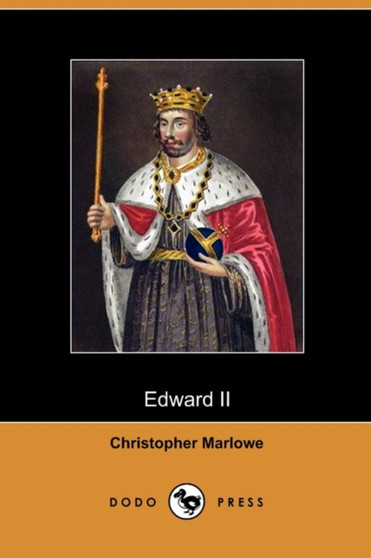 Edward II (Dodo Press) by Christopher Marlowe - Paperback