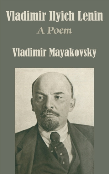 Vladimir Ilyich Lenin : A Poem by Vladimir Mayakovsky - Paperback