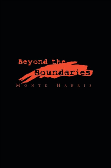 Beyond the Boundaries by Monte Harris - Paperback