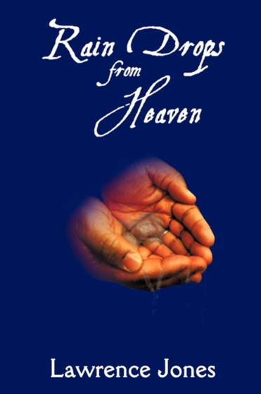 Rain Drops From Heaven by Lawrence Jones - Paperback