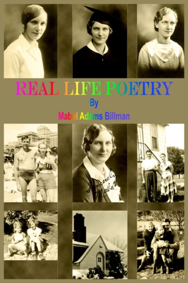 Real Life Poetry by Mabel Adams Billman - Paperback