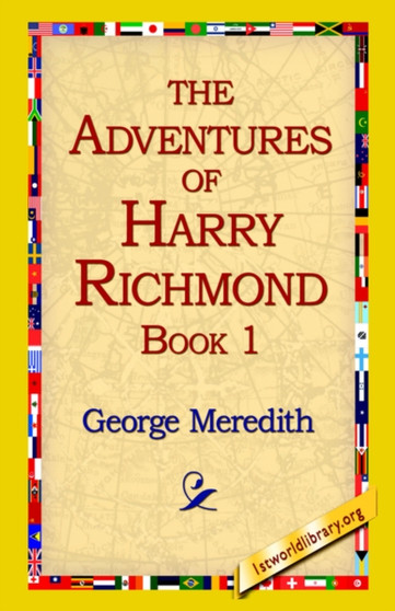 The Adventures of Harry Richmond, Book 1 by George Meredith - Hardback