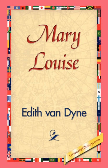 Mary Louise by Edith Van Dyne - Hardback