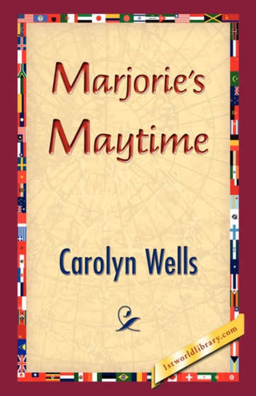 Marjorie's Maytime by Carolyn Wells - Paperback