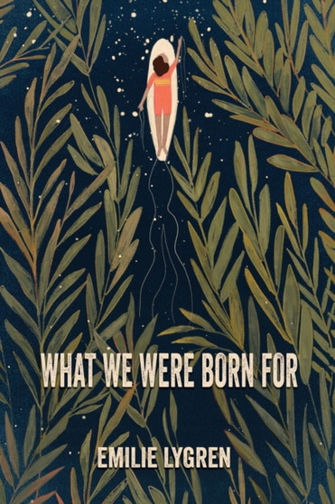 What We Were Born For by Emilie Lygren - Paperback
