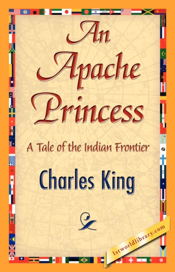 An Apache Princess by King Charles King - Paperback