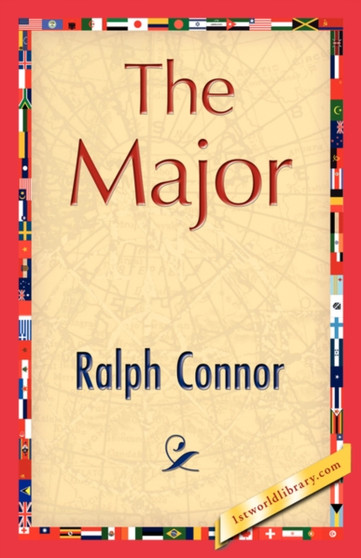 The Major by Connor Ralph Connor - Hardback
