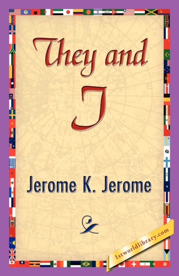 They and I by K Jerome Jerome K Jerome - Paperback