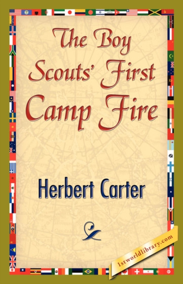 The Boy Scouts' First Camp Fire by Carter Herbert Carter - Paperback