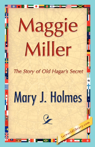 Maggie Miller by J Holmes Mary J Holmes - Paperback