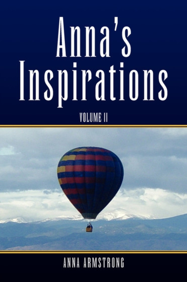 Anna's Inspirations Volume II by Anna Armstrong - Paperback