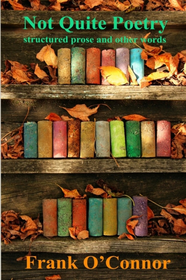 Not Quite Poetry by Frank O'Connor - Paperback