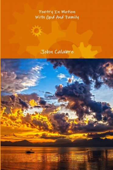 Poetry In Motion With God And Family by John Calabro - Paperback