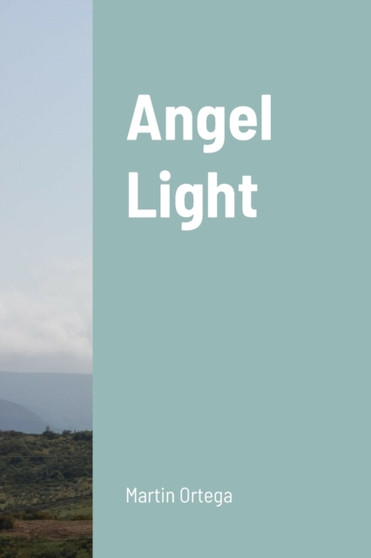 Angel Light by Martin Ortega - Paperback