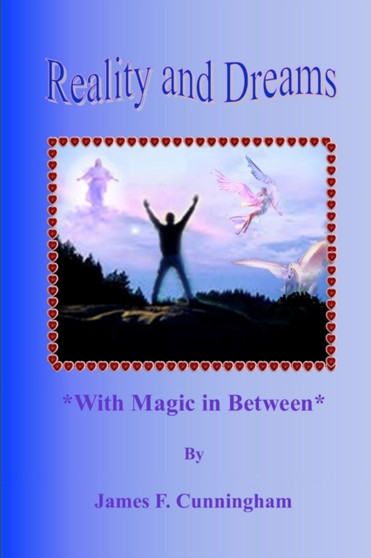 Reality and Dreams by James F Cunningham - Paperback