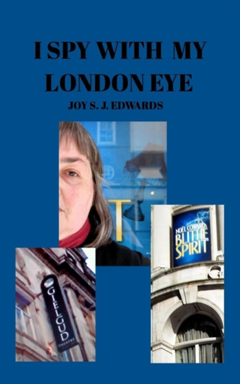 I Spy with My London Eye by Joy S J Edwards - Paperback
