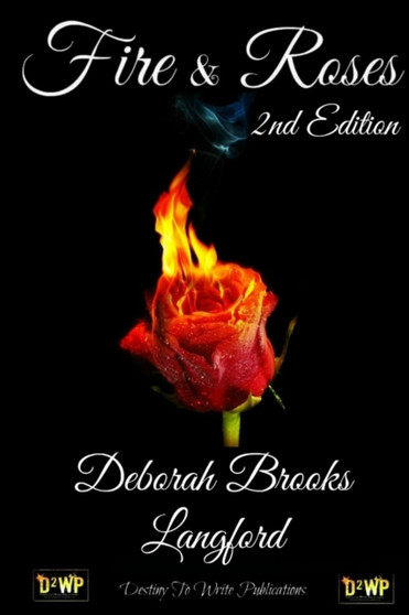 Fire & Roses - 2nd Edition by Deborah Brooks Langford - Paperback