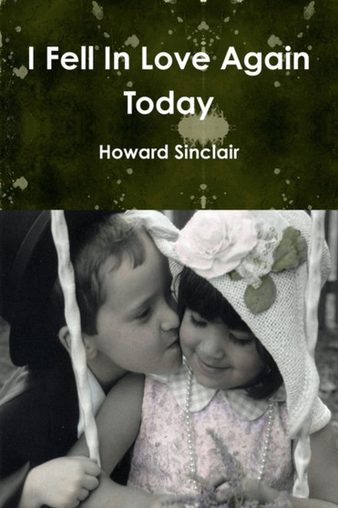 I Fell In Love Again Today by Howard Sinclair - Paperback