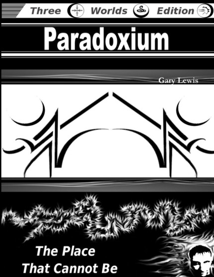 Paradoxium: the Place That Cannot be by Gary Lewis - Paperback