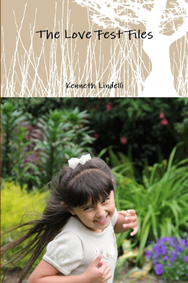 The Love Fest Files by Kenneth Lindelli - Paperback