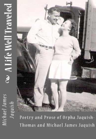 A Life Well Traveled by Michael Jaquish - Hardback