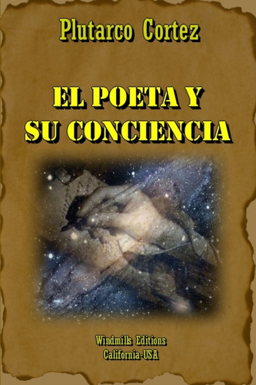 El Poeta Y Su Conciencia by Plutarco Cortez - Paperback